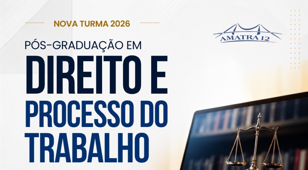 Amatra12 oferece pós-graduação gratuita aos associados da Amatra1