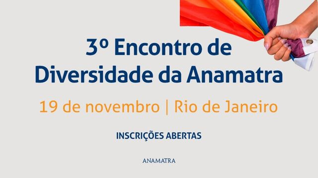 Inscrições abertas para o 3º Encontro de Diversidade da Anamatra