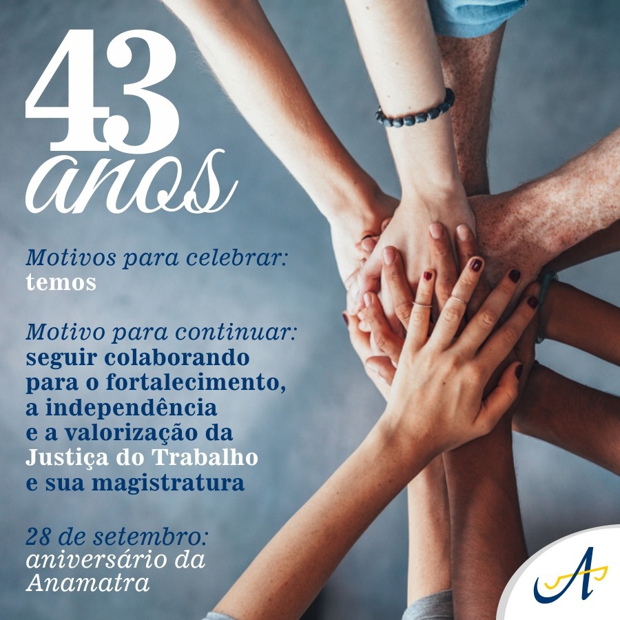 Anamatra completa 43 anos de fundação neste sábado