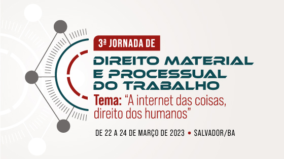 3ª Jornada de Direito Material e Processual do Trabalho no mundo digital