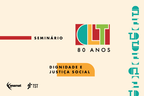 TST promove seminário híbrido em comemoração aos 80 anos da CLT