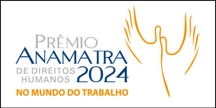 11º Prêmio Anamatra de Direitos Humanos tem 182 concorrentes