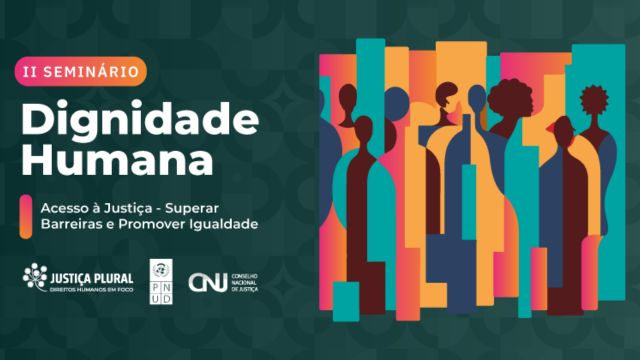 Inscrição no 2º Seminário de Dignidade Humana termina na sexta-feira (6)